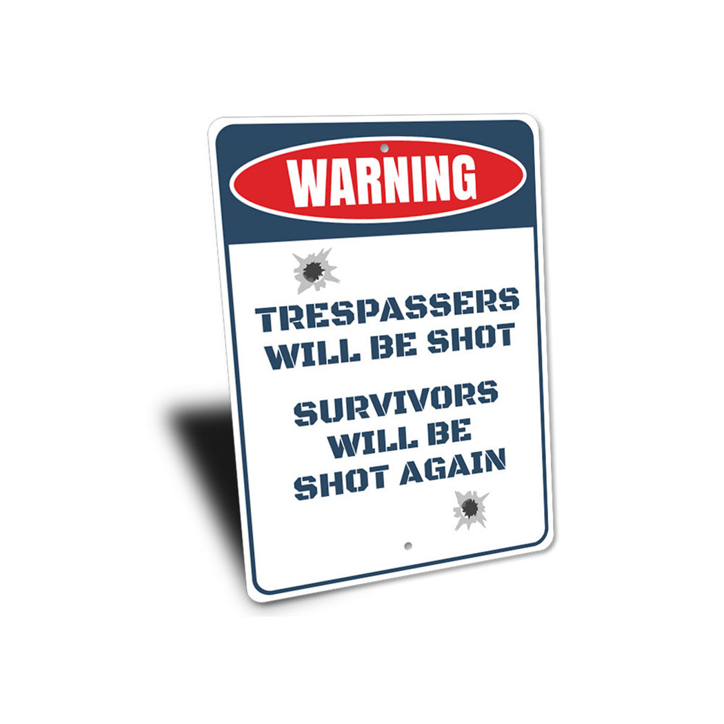 Trespassers Will Be Shot Sign