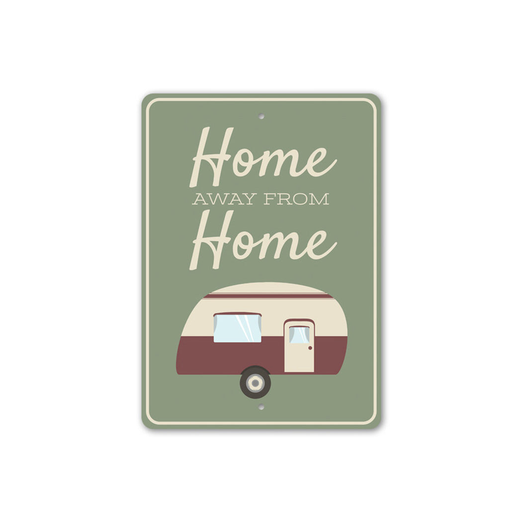 Home Away from Home Sign