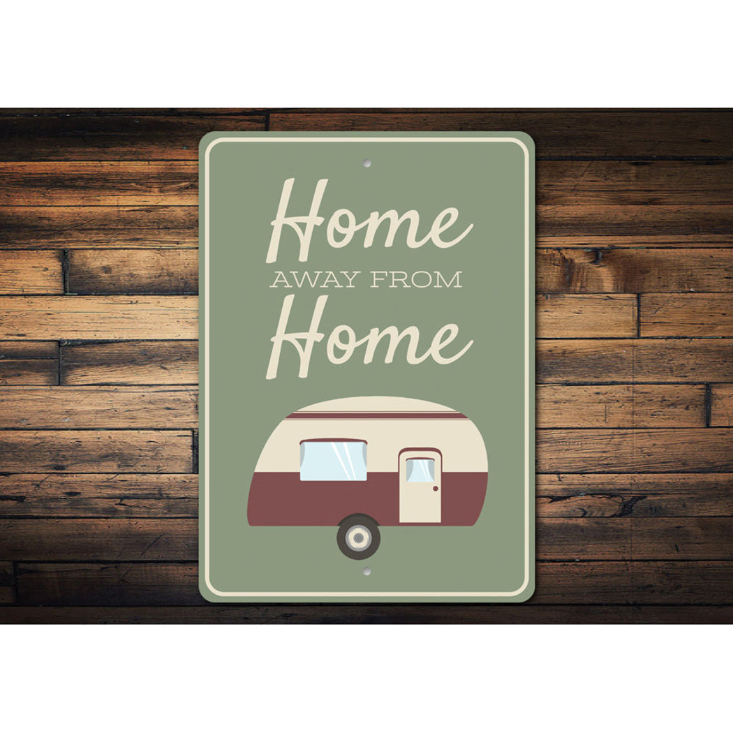 Home Away from Home Sign