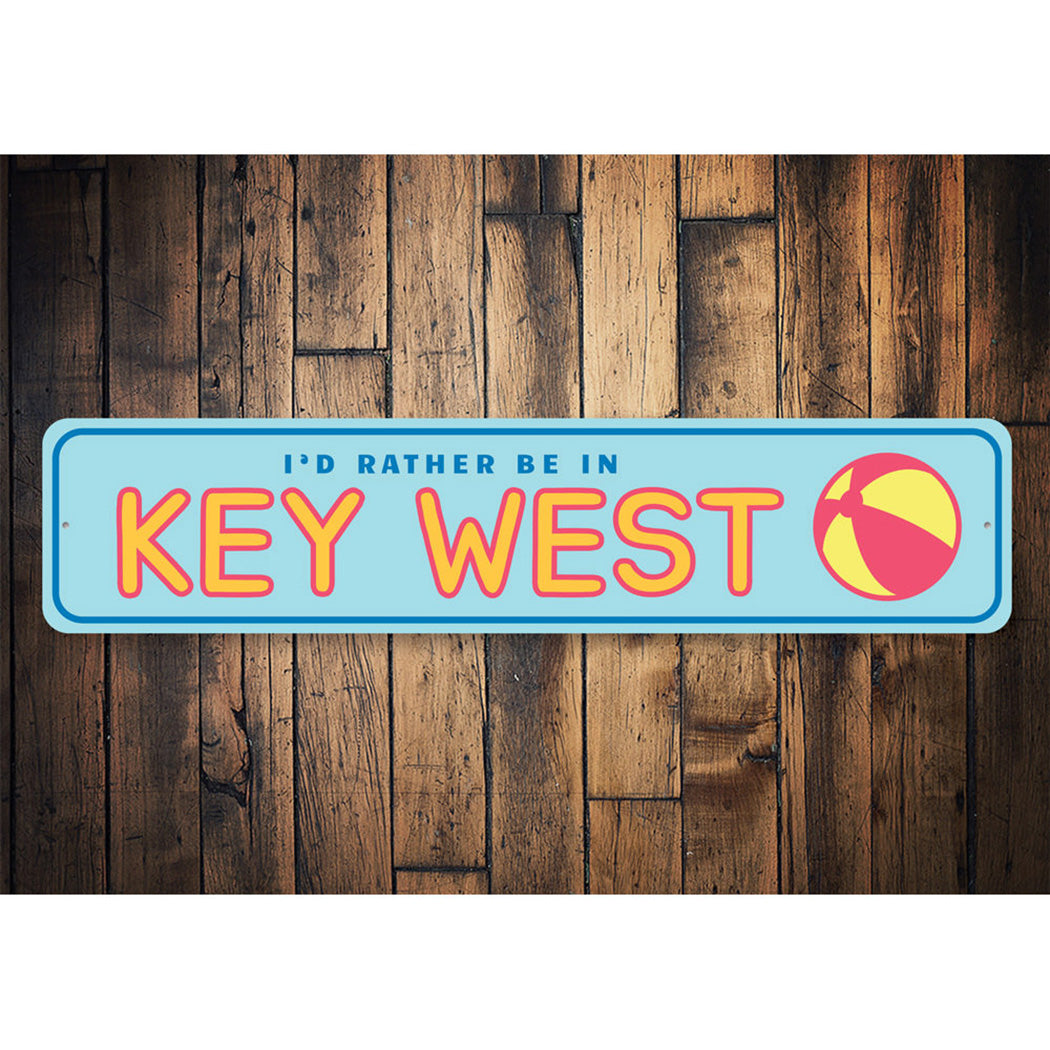 Rather Be in Key West Sign