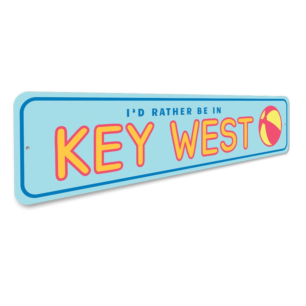 Rather Be in Key West Sign