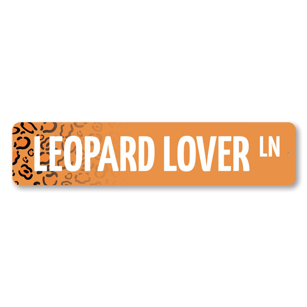 Leopard Lover Street Metal Sign