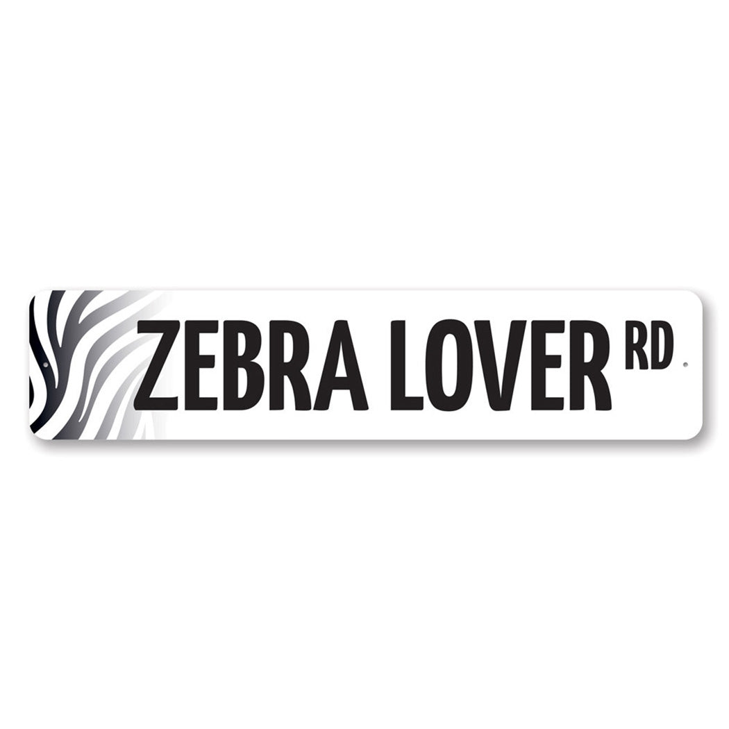 Zebra Lover Street Metal Sign