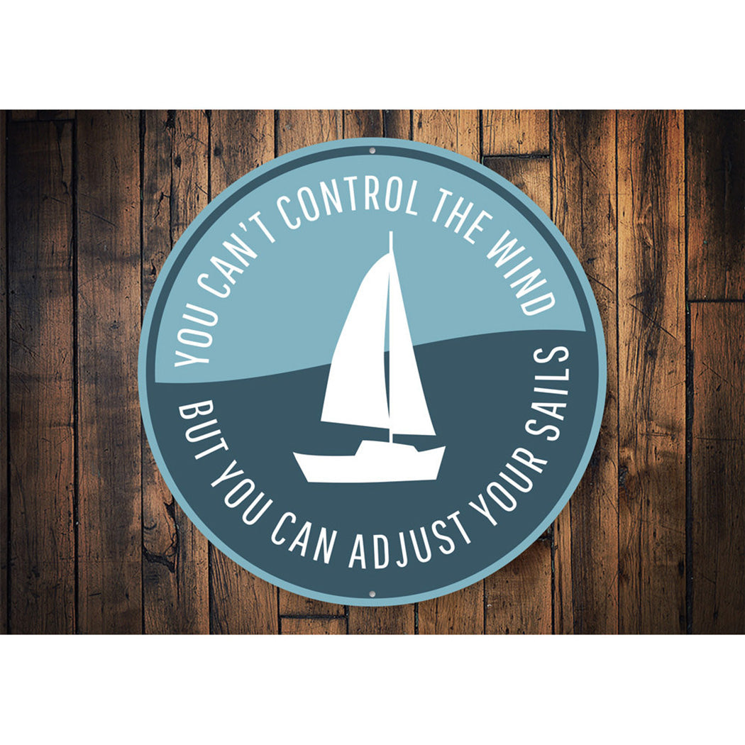 Sailing Phrase Sign Aluminum Sign