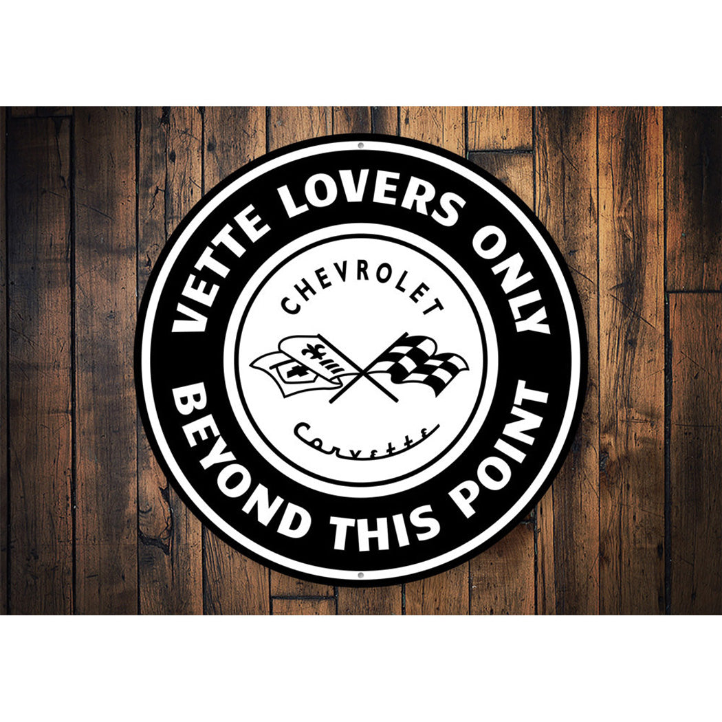 Vette Lovers Only Car Sign Aluminum Sign