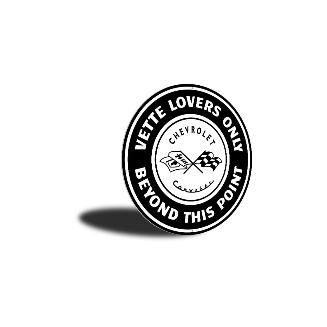 Vette Lovers Only Car Sign Aluminum Sign