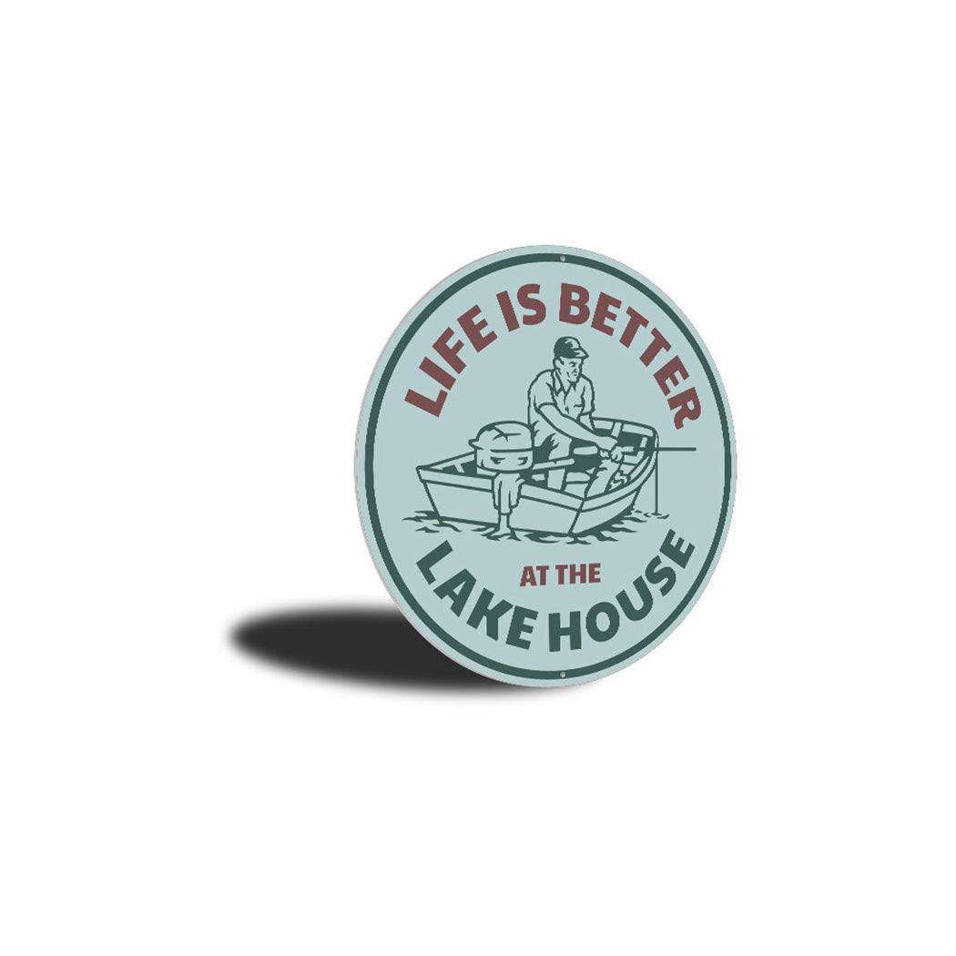Life is Better at the Lake House Sign Aluminum Sign
