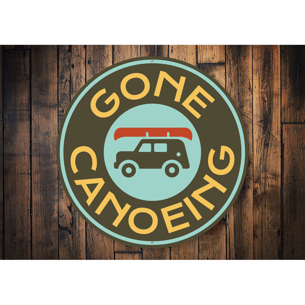 Gone Canoeing Sign Aluminum Sign