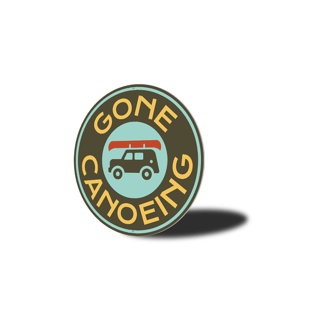 Gone Canoeing Metal Sign