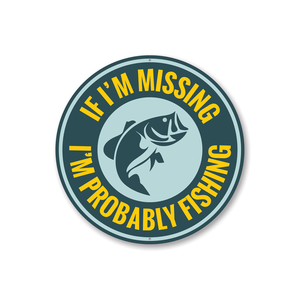 Probably Fishing Sign Aluminum Sign