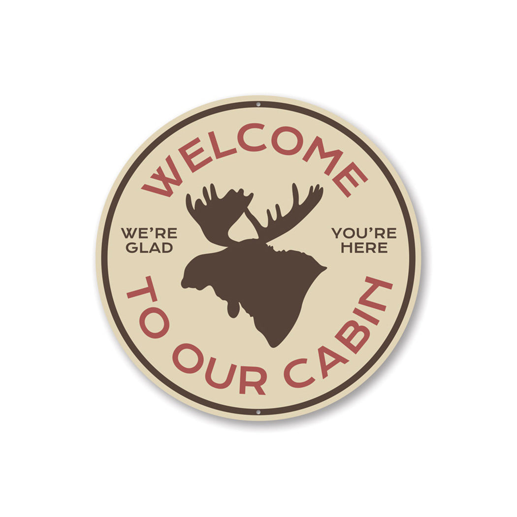 Moose Cabin Welcome Sign Aluminum Sign
