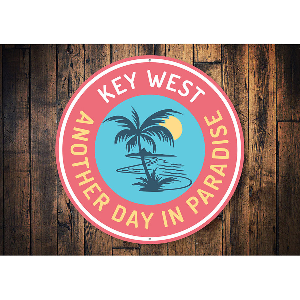 Another Day in Paradise Key West Sign Aluminum Sign