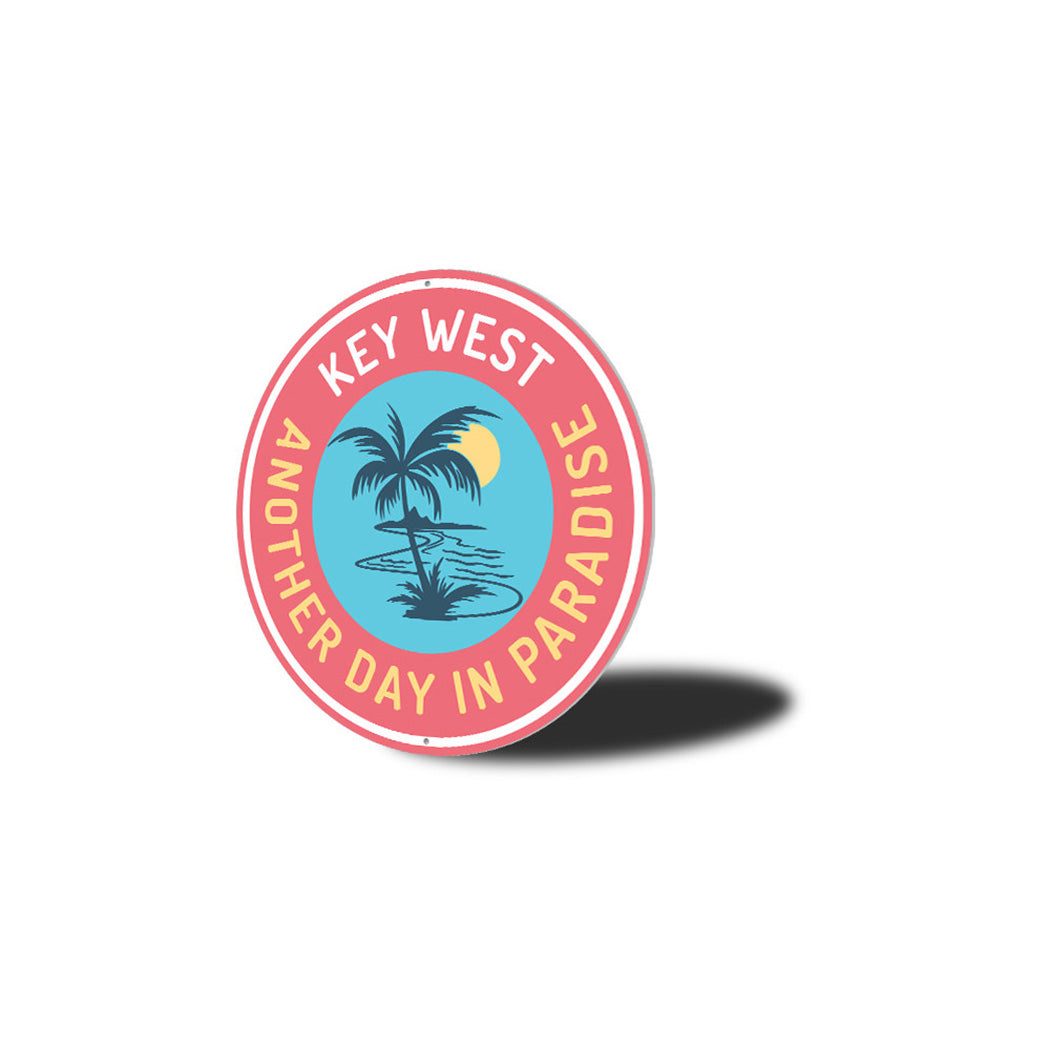 Another Day in Paradise Key West Metal Sign