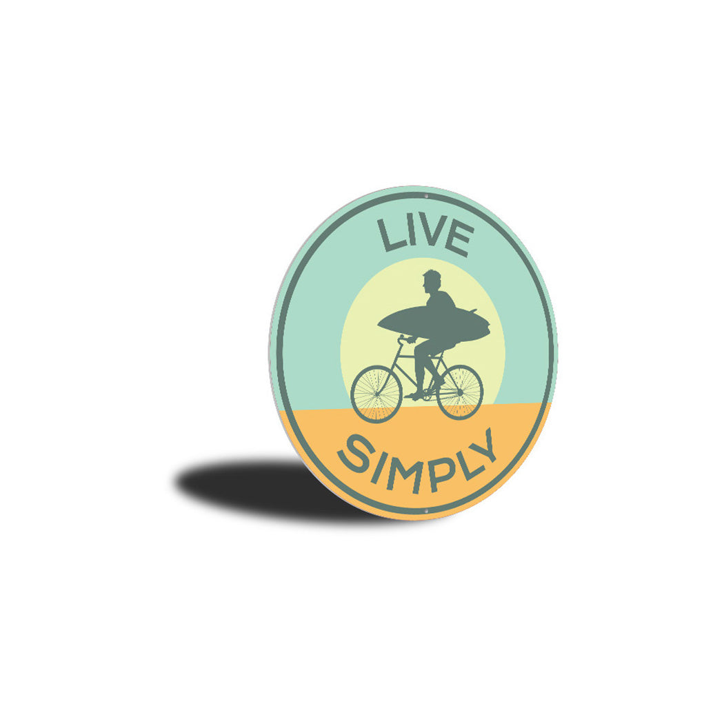 Live Simply Sign Aluminum Sign