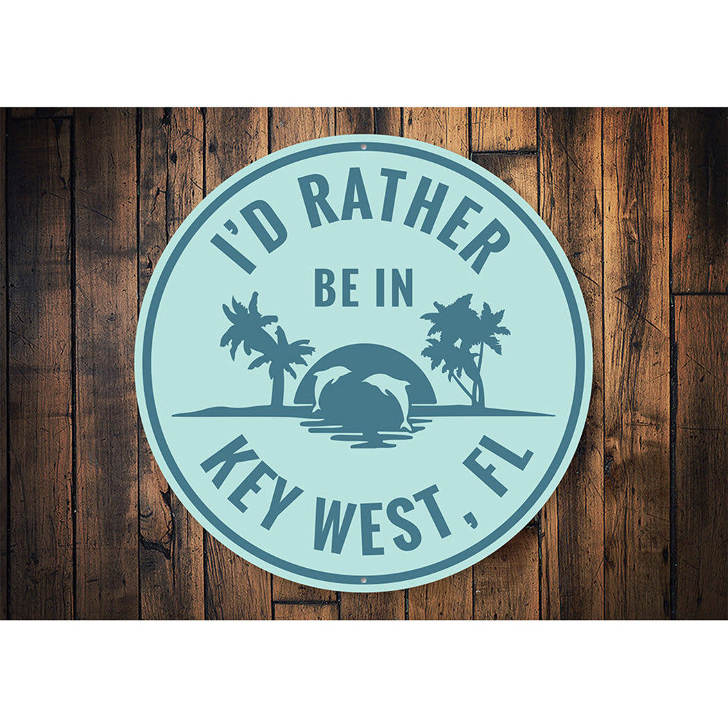 Rather Be in Key West Sunset Sign Aluminum Sign