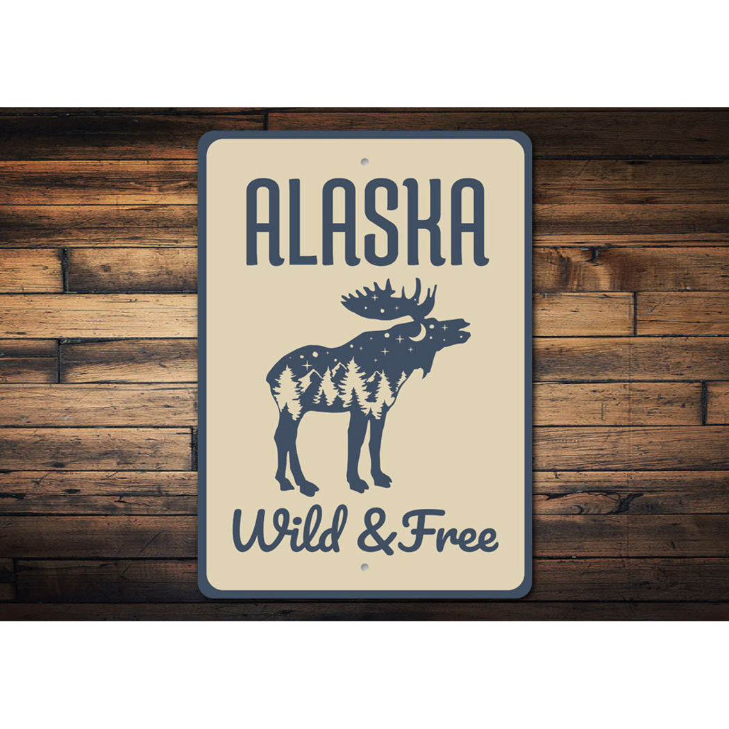 Alaska Wild and Free Sign