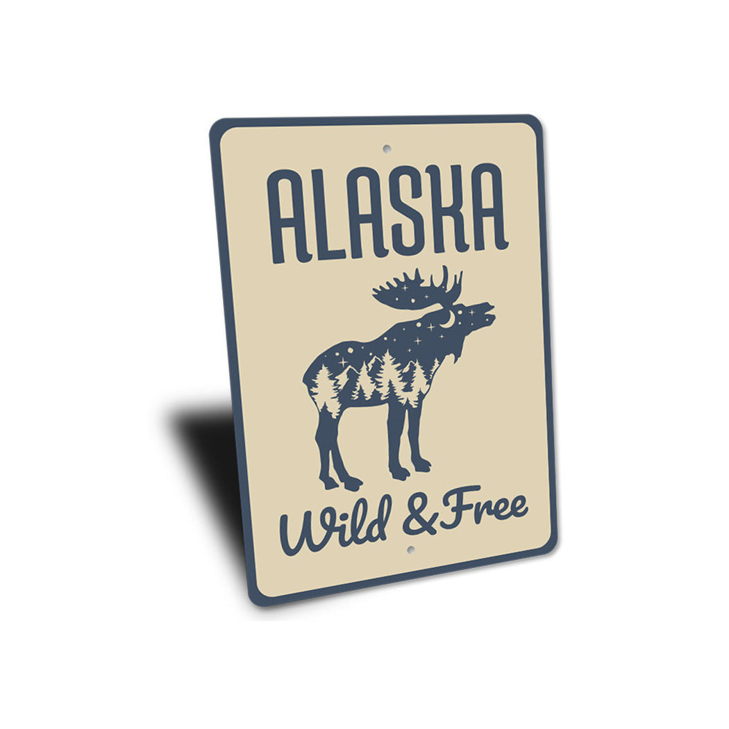 Alaska Wild and Free Sign