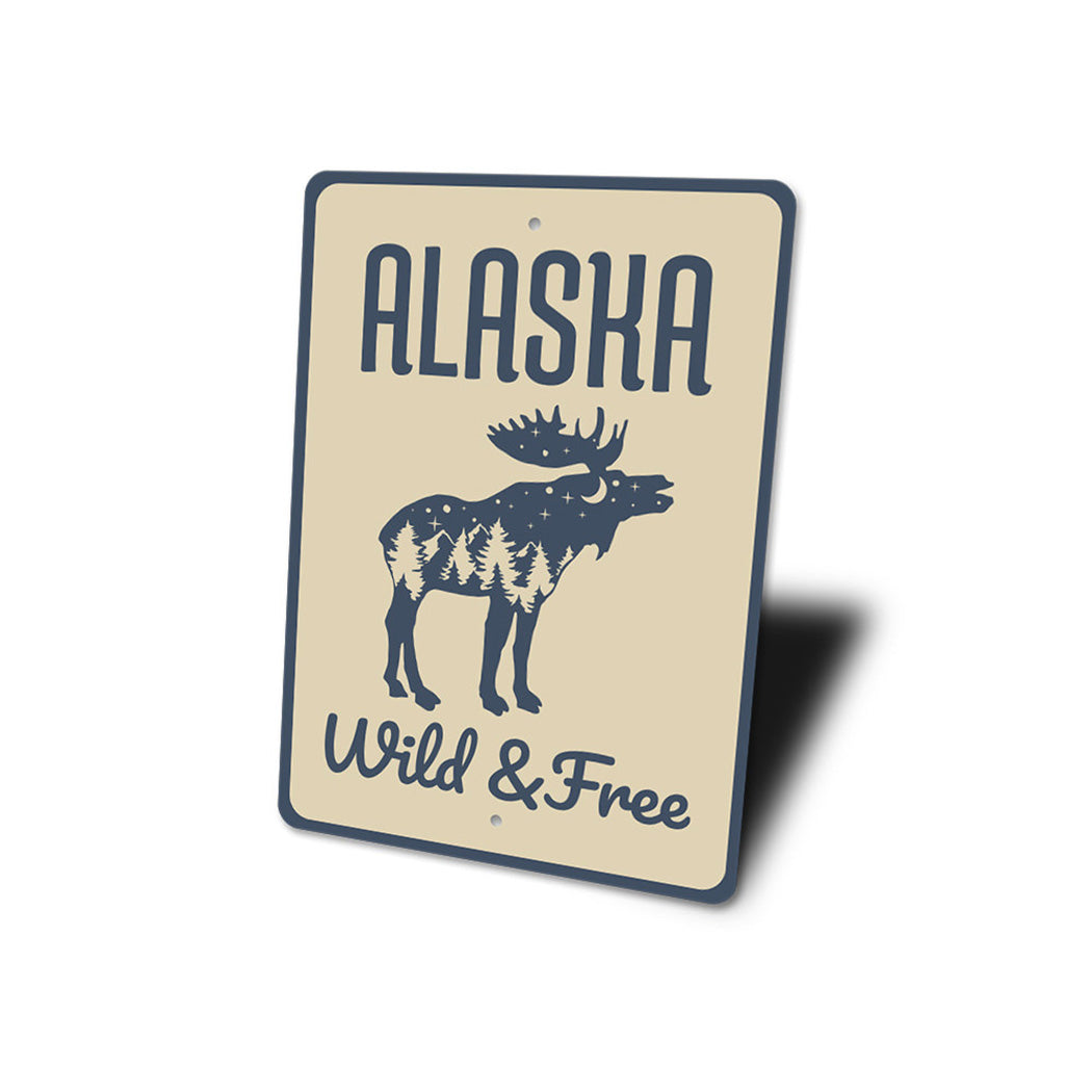 Alaska Wild and Free Sign