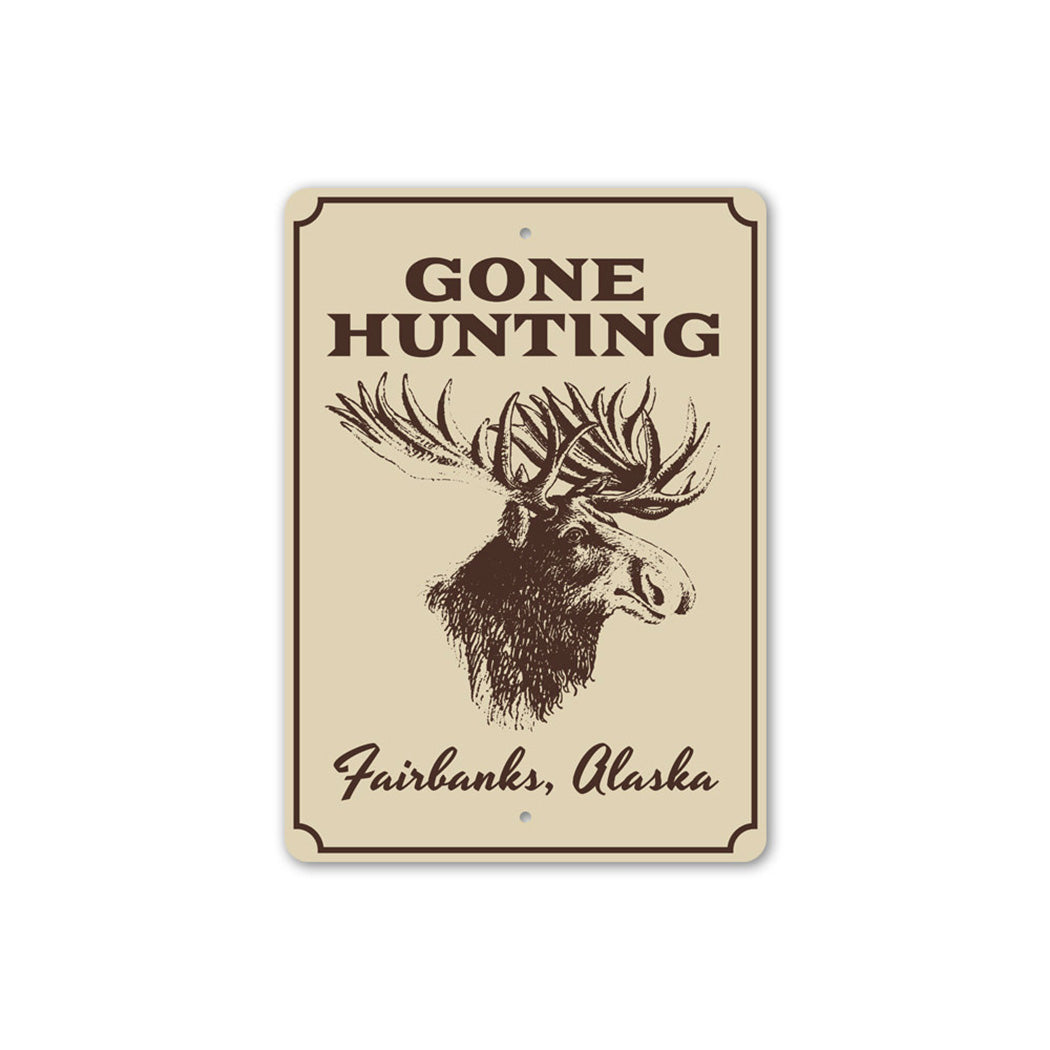 Gone Hunting Alaska Sign
