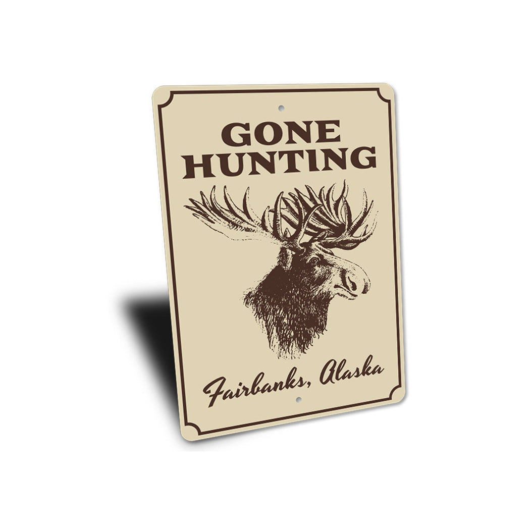 Gone Hunting Alaska Sign