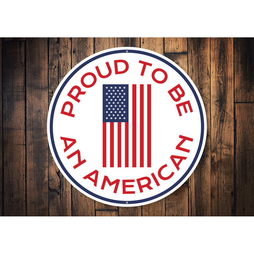 Proud to be an American Circle Sign