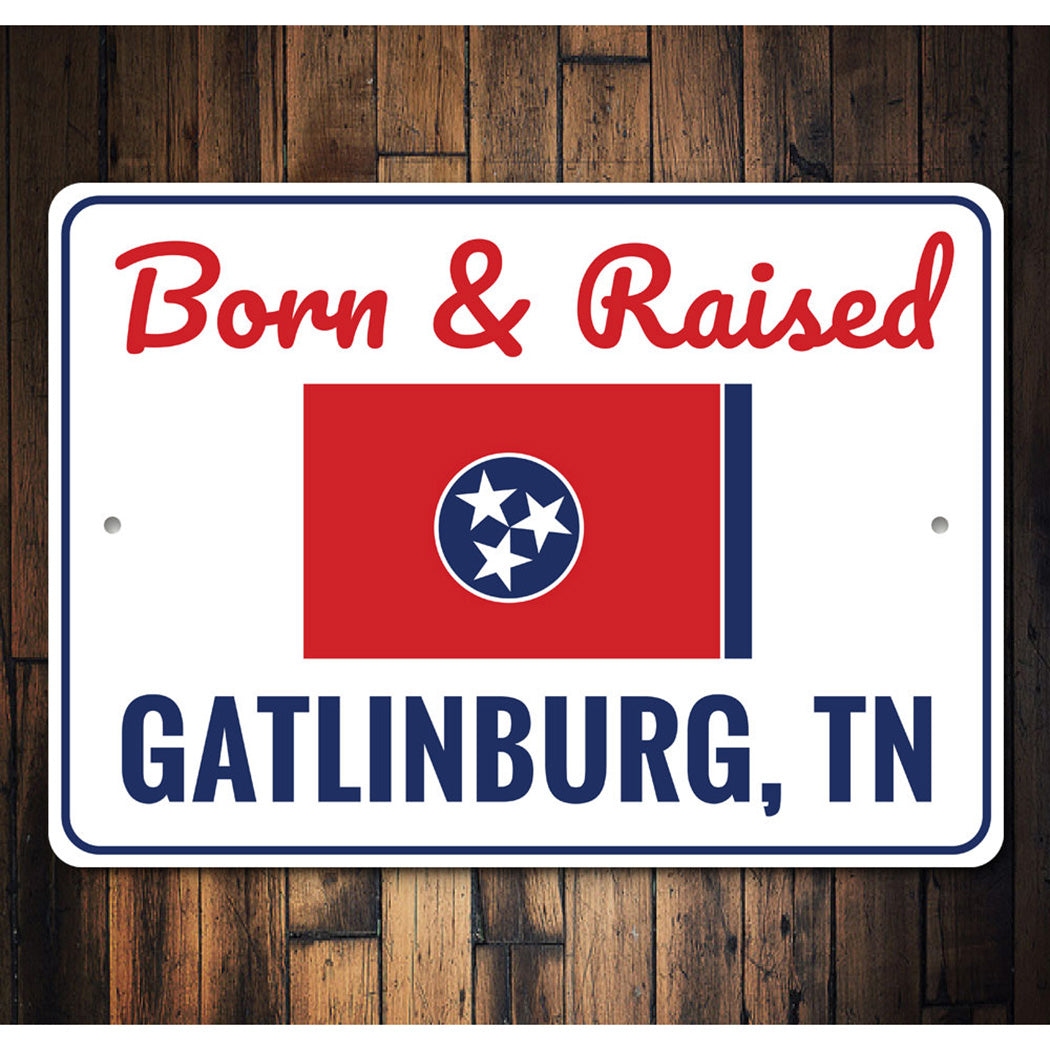 Born and Raised Tennessee Sign