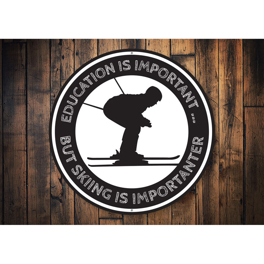 Skiing is Importanter Sign Aluminum Sign
