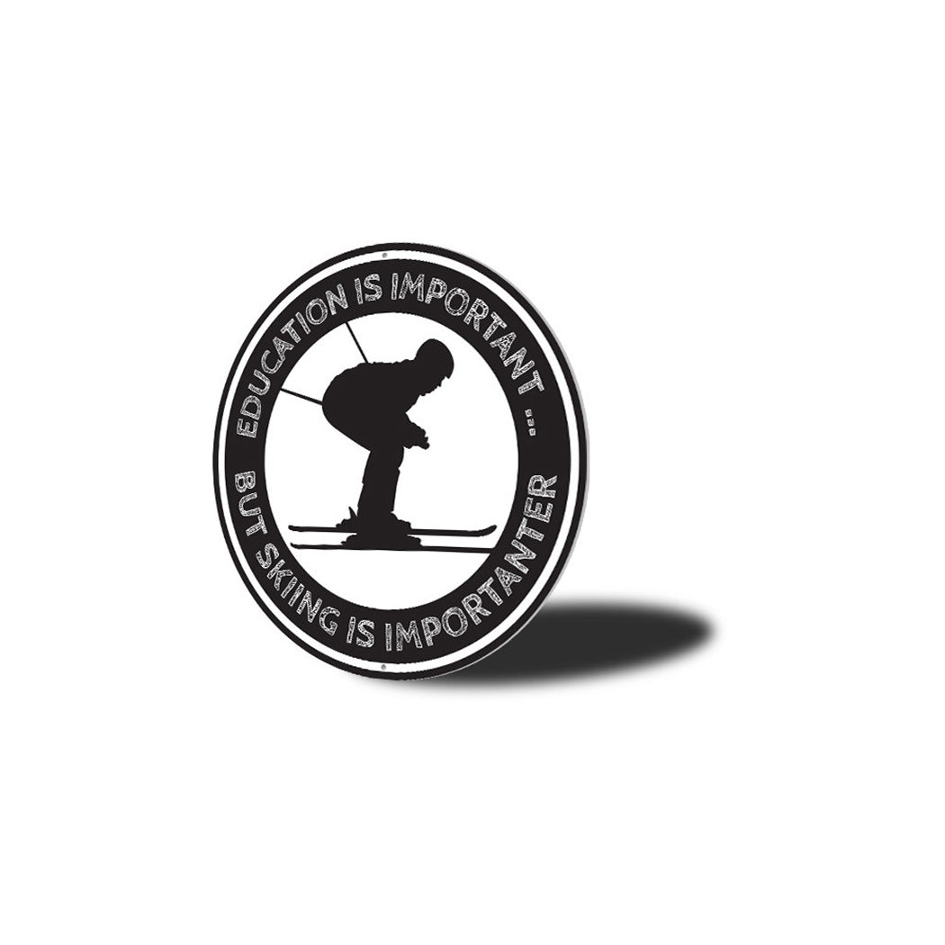 Skiing is Importanter Metal Sign