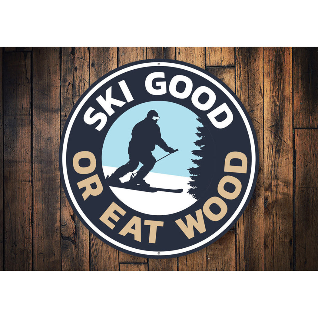 Ski Good Sign Aluminum Sign