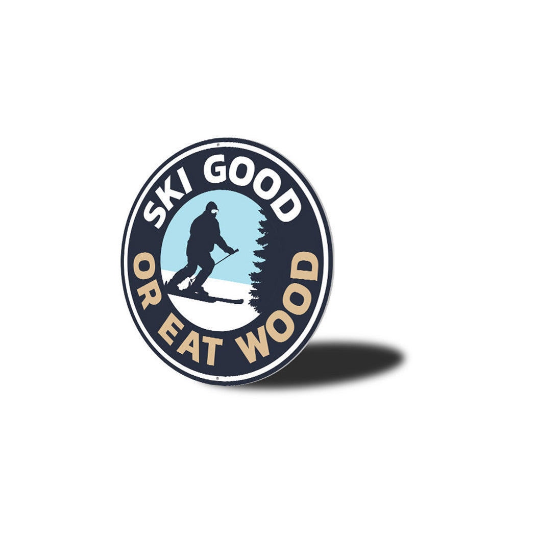 Ski Good Metal Sign
