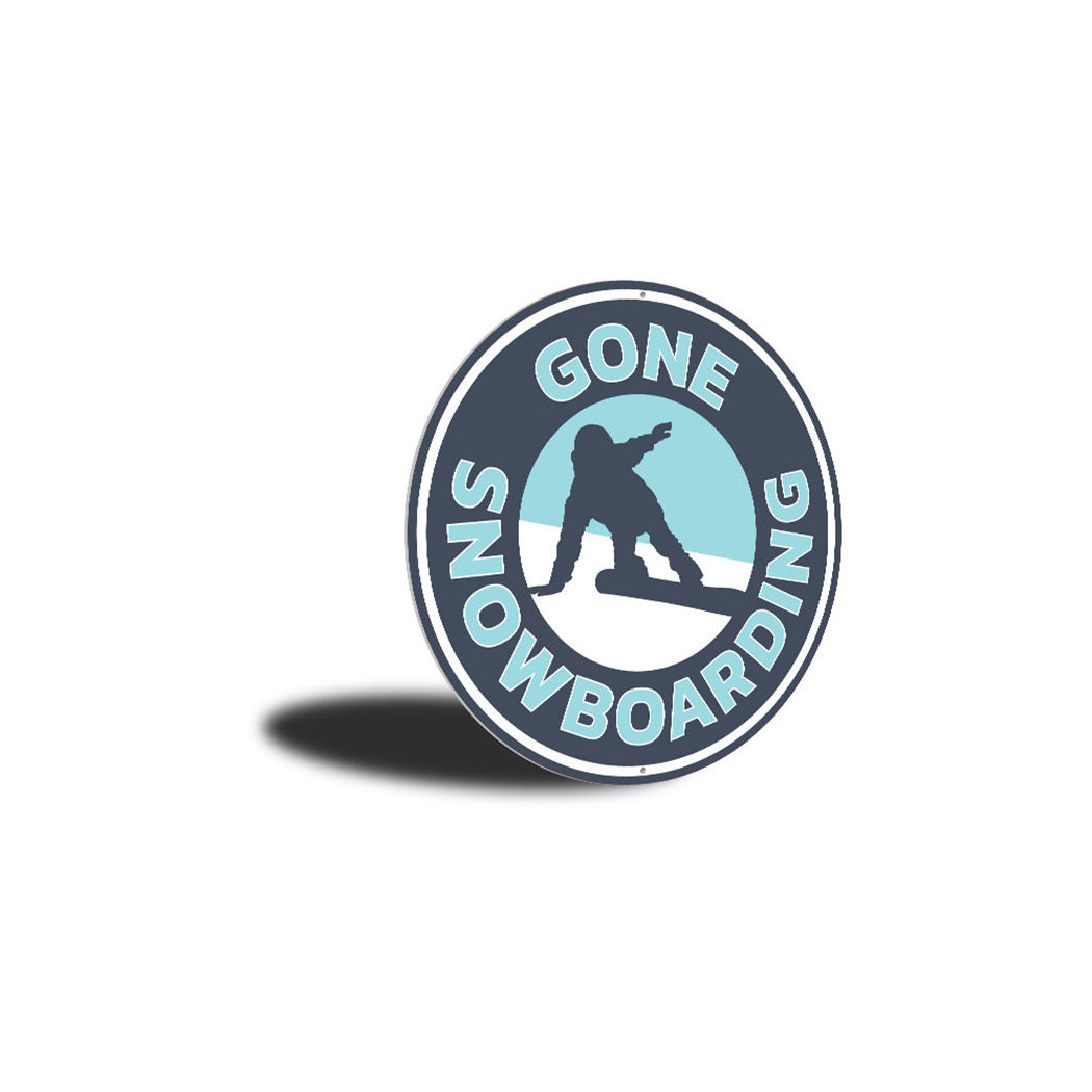 Gone Snowboarding Circle Sign Aluminum Sign