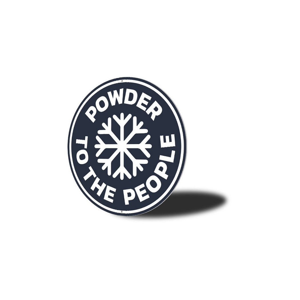 Powder to the People Metal Sign