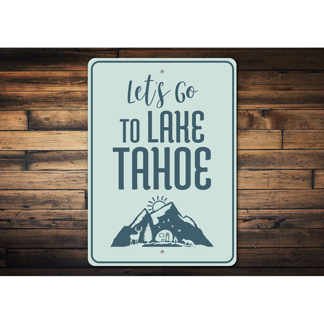 Let's Go to Lake Tahoe Sign