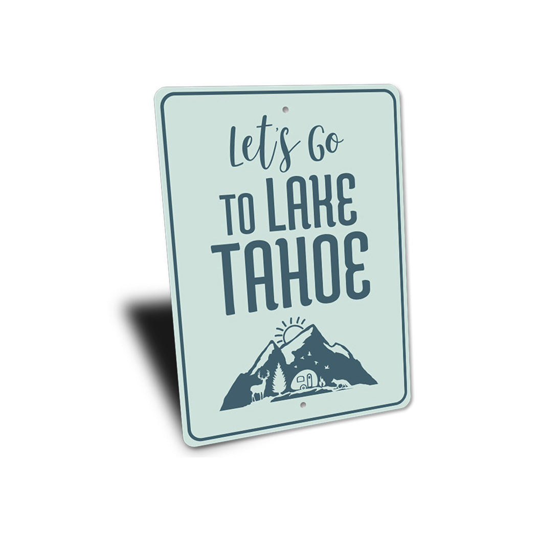 Let's Go to Lake Tahoe Sign