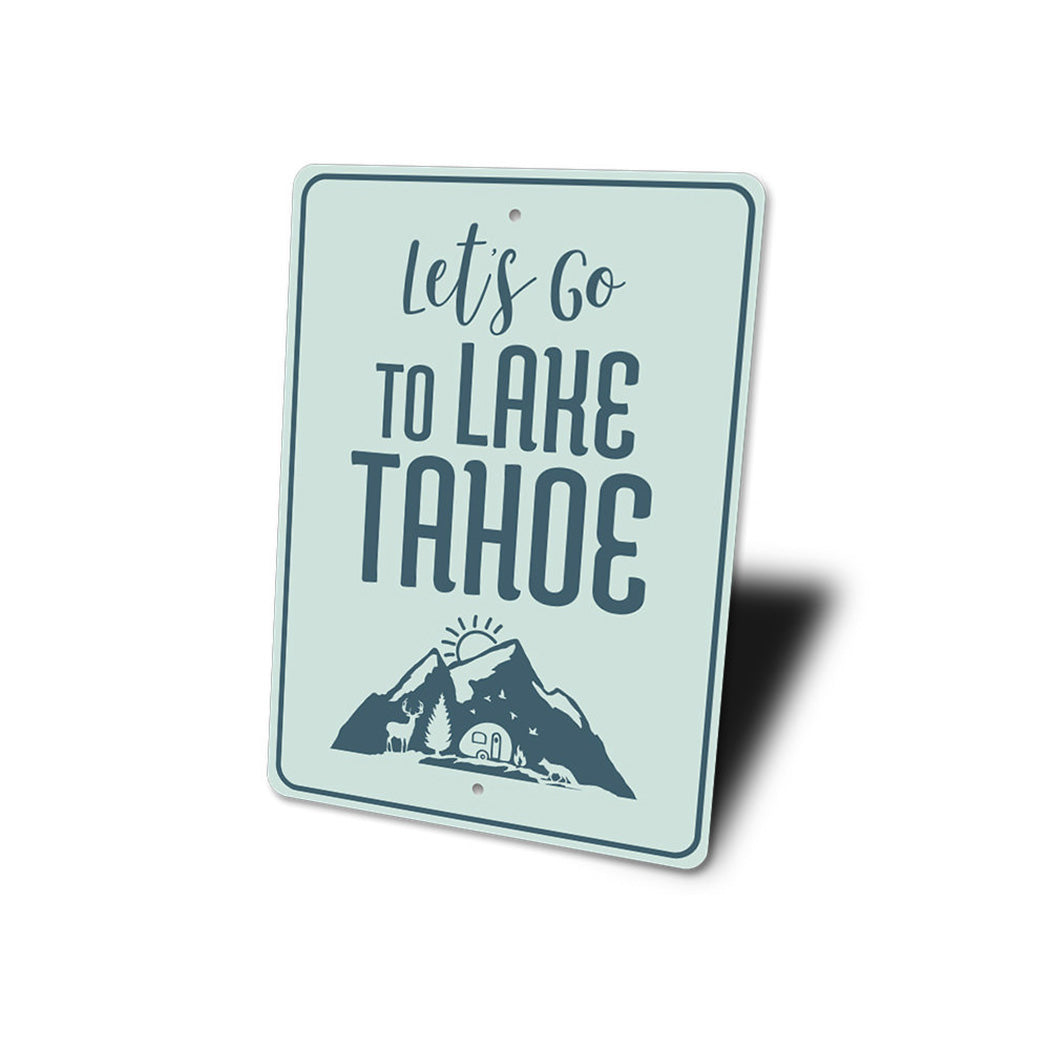 Let's Go to Lake Tahoe Sign