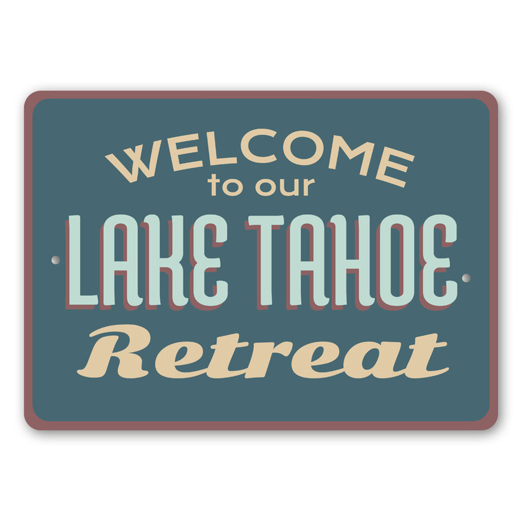 Lake Tahoe Retreat Sign