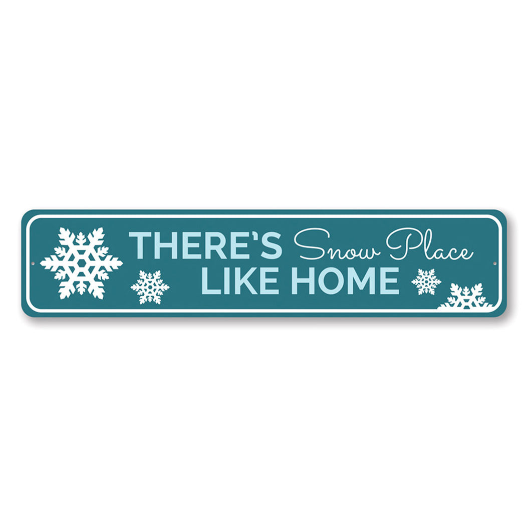 There's Snow Place Like Home Holiday Metal Sign