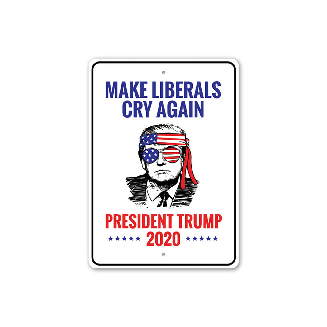 Make Liberals Cry Sign
