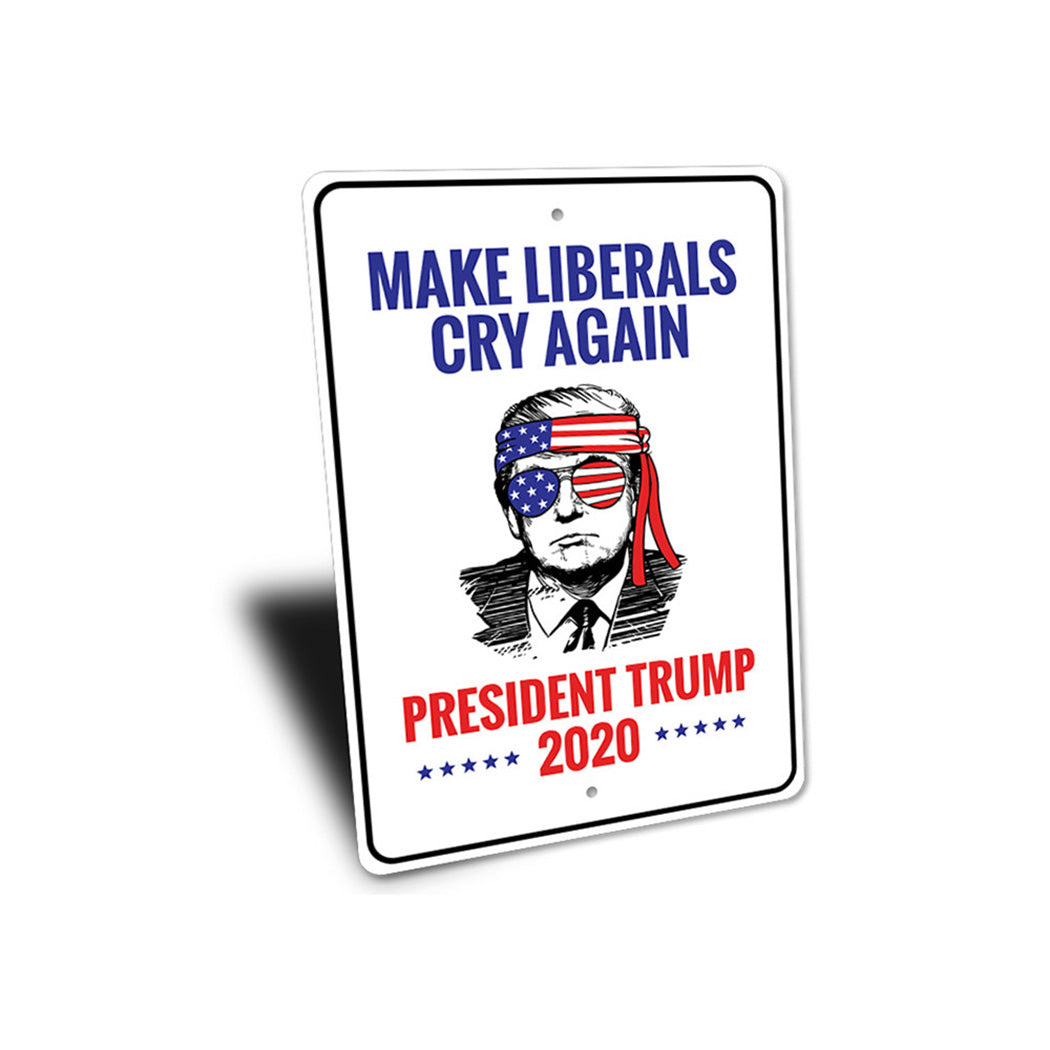 Make Liberals Cry Sign
