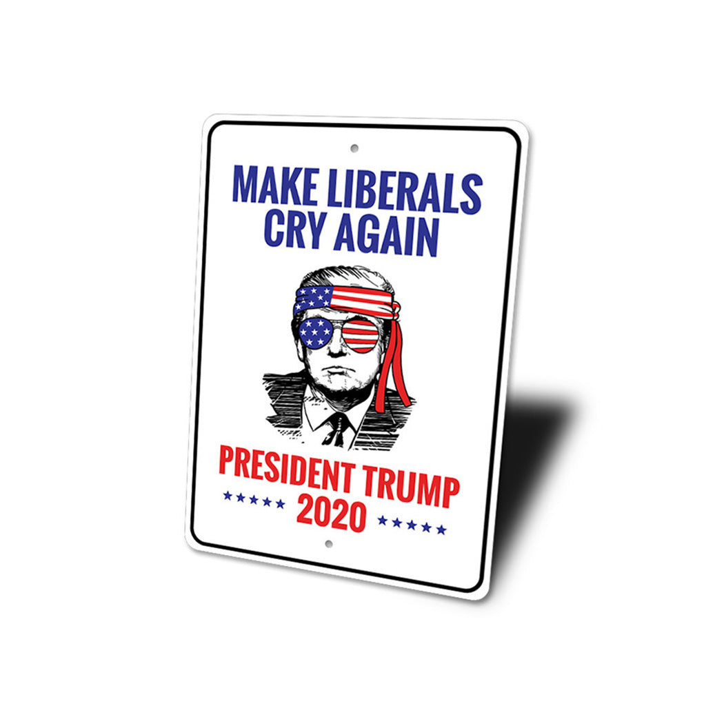 Make Liberals Cry Sign
