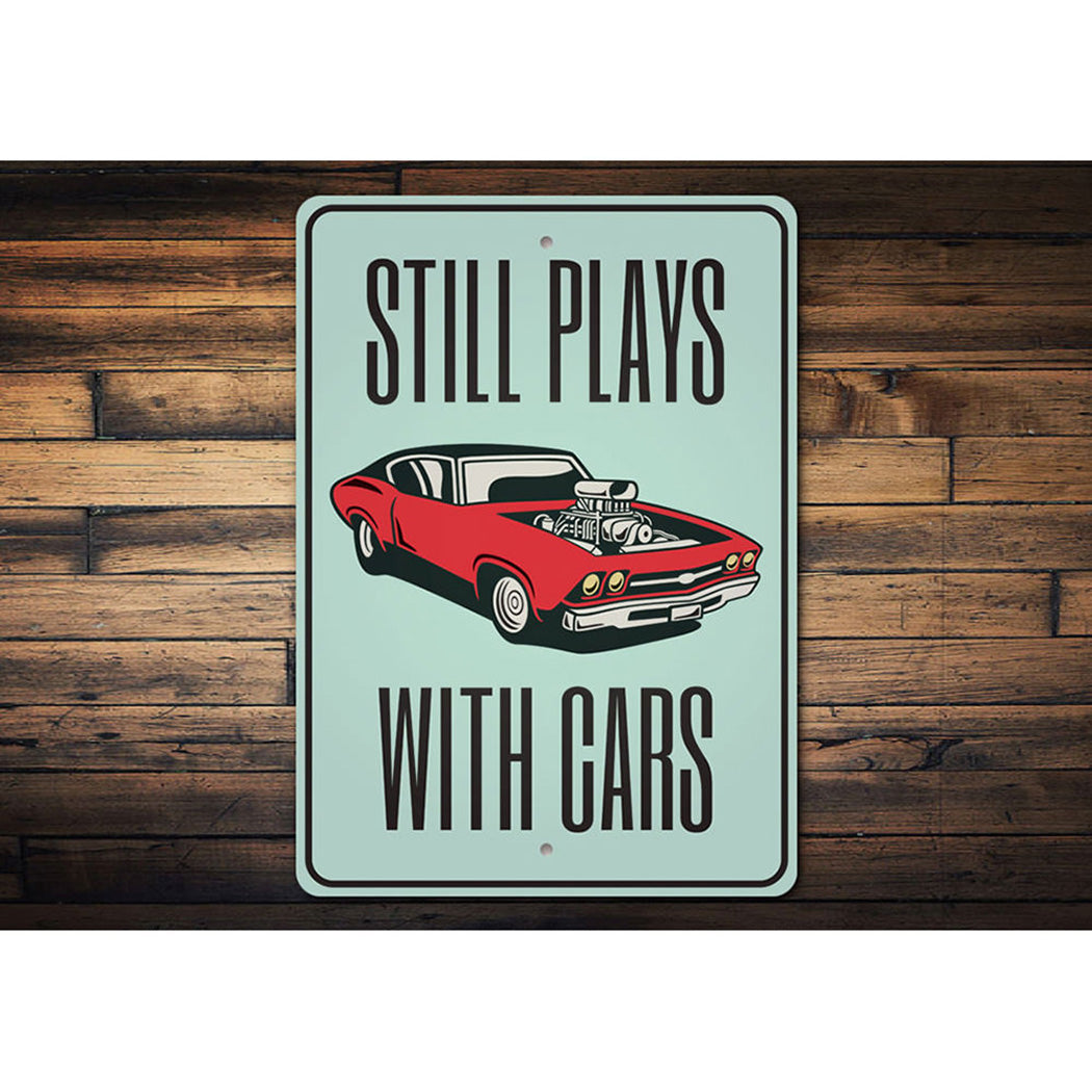 Still Plays With Cars Garage Sign
