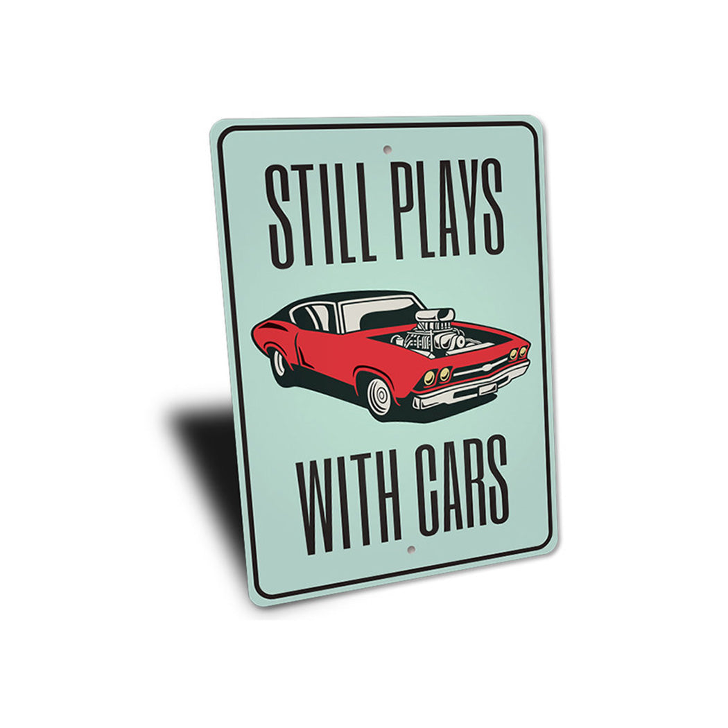 Still Plays With Cars Garage Sign