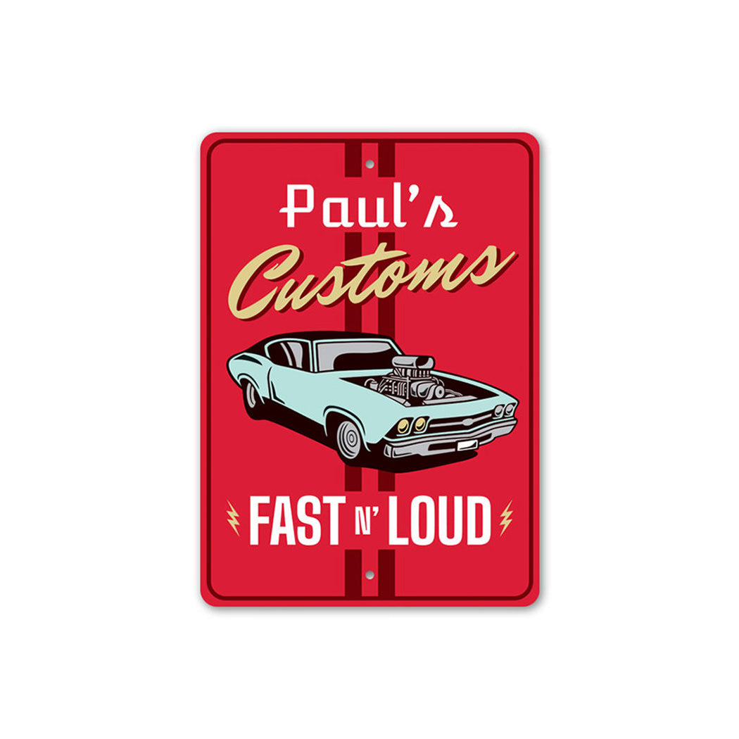 Fast and Loud Customs Speed Shop Sign