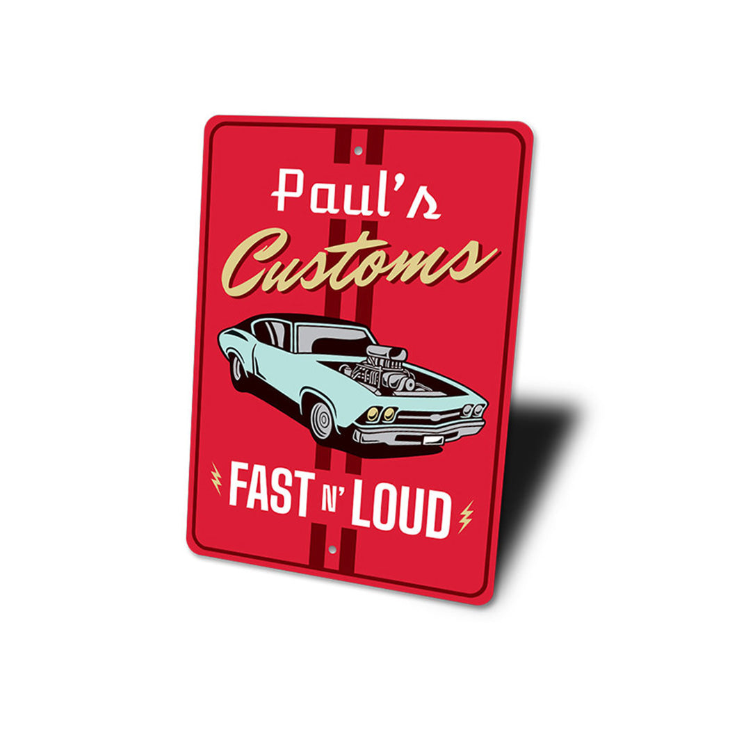 Fast and Loud Customs Speed Shop Sign