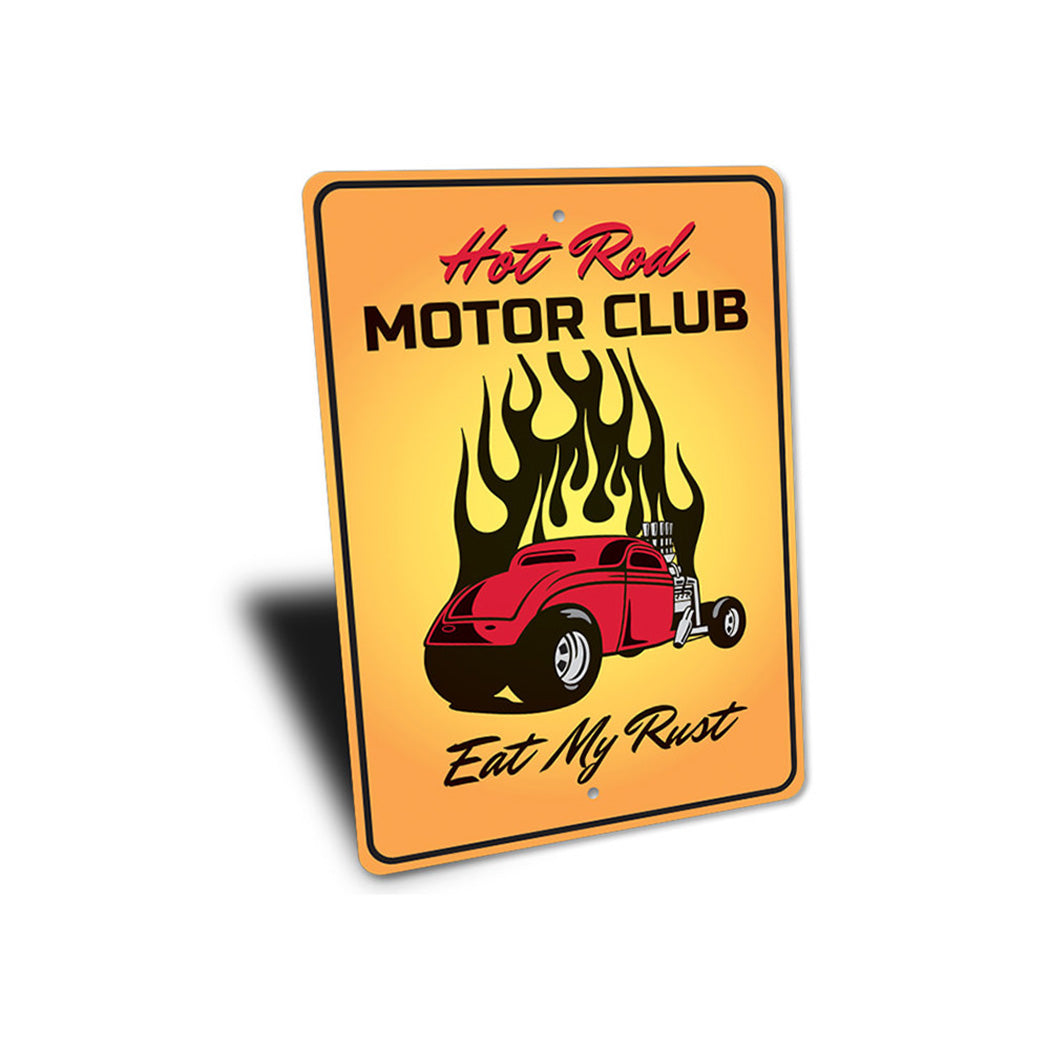 Eat My Rust Hot Rod Motor Club Sign