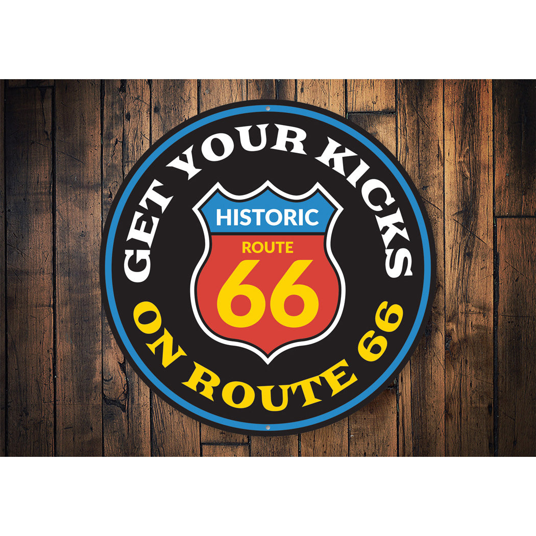 Get Your Kicks on Route 66 Sign Aluminum Sign