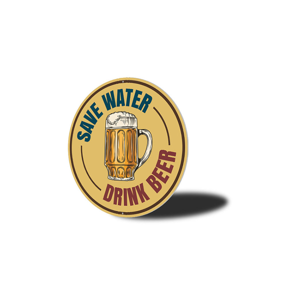 Save Water, Drink Beer Funny Metal Sign