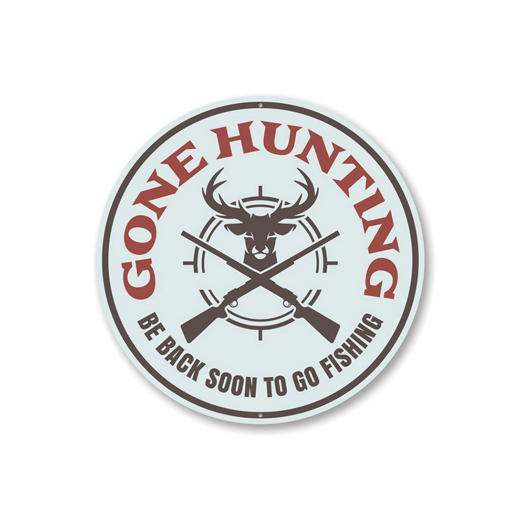 Gone Hunting Cabin Sign Aluminum Sign