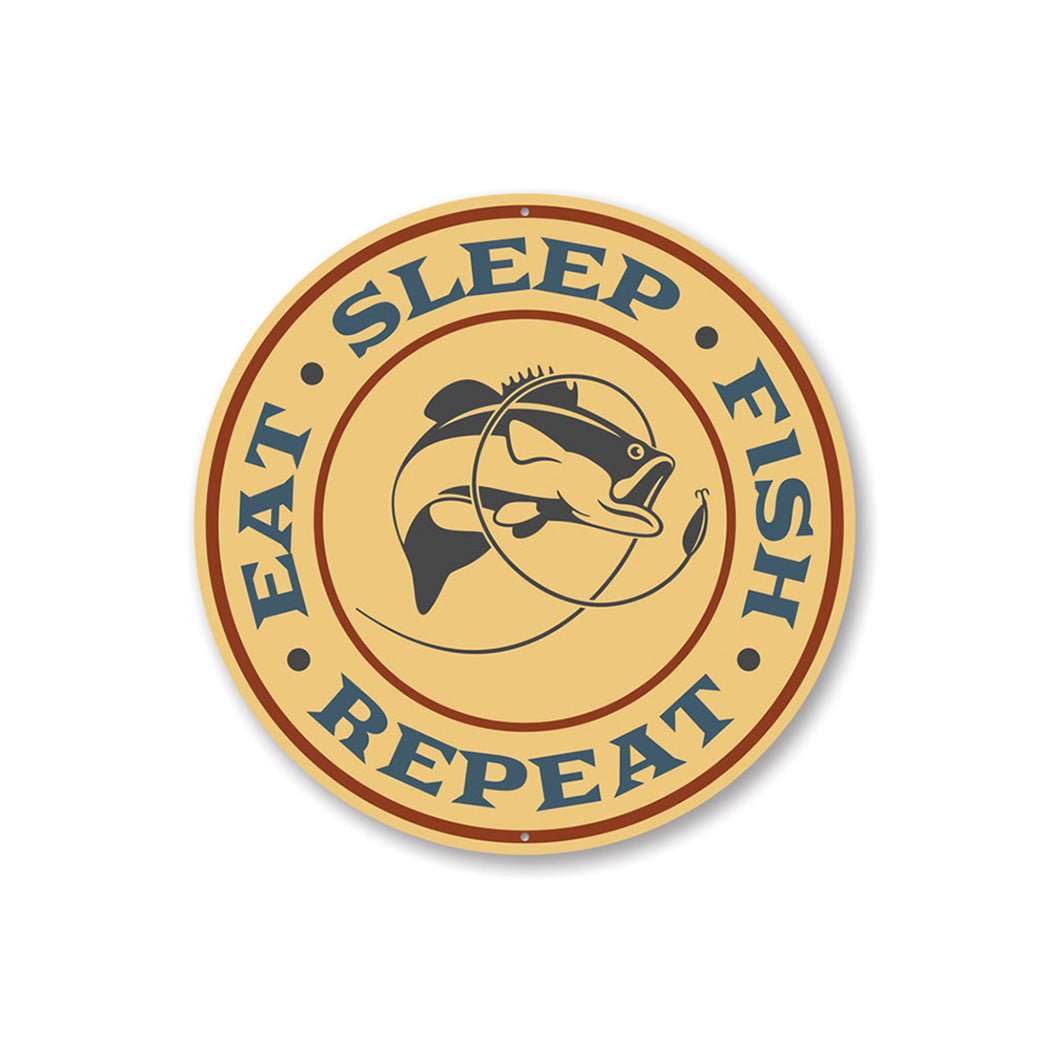 Eat Sleep Fish Repeat Fishing Sign Aluminum Sign