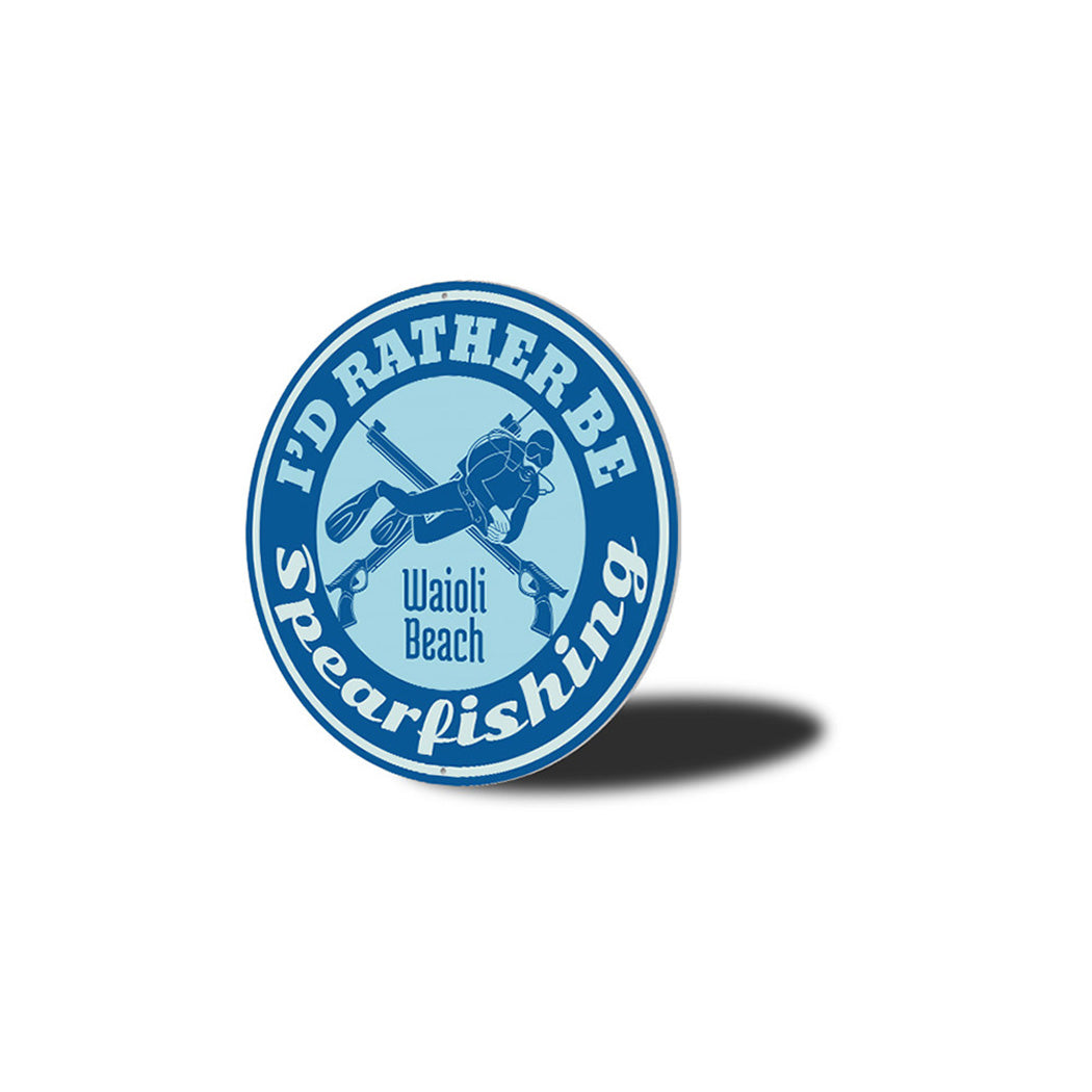 I'd Rather Be Spearfishing Beach Metal Sign